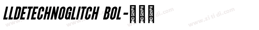 LLDEtechnoGlitch Bol字体转换